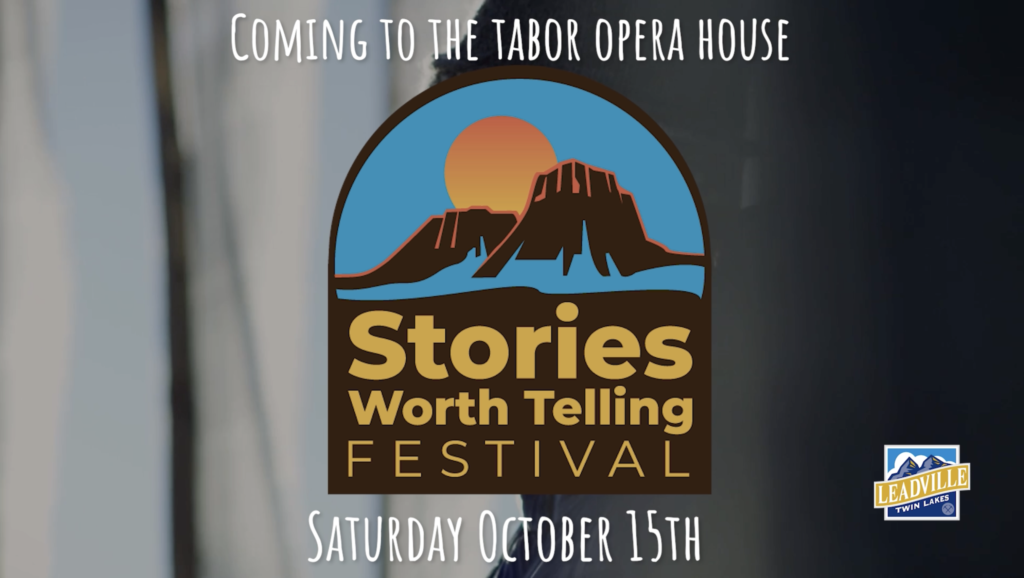 Stories Worth Telling Film Festival Leadville CO