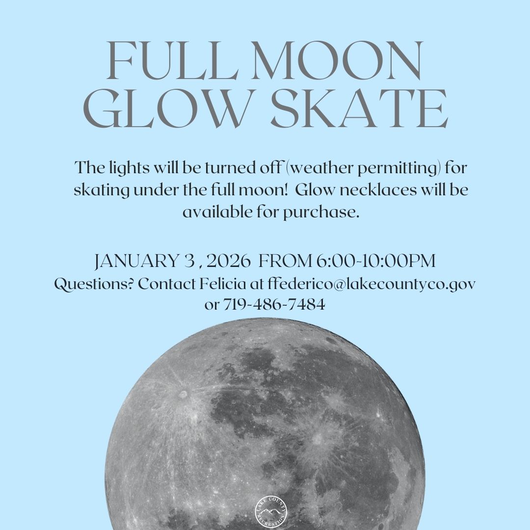 Poster for "Full Moon Glow Skate" on January 3, 2026, 6-10 PM. Features a large moon and text about glow skating with contact info for Felicia. Pale blue background.