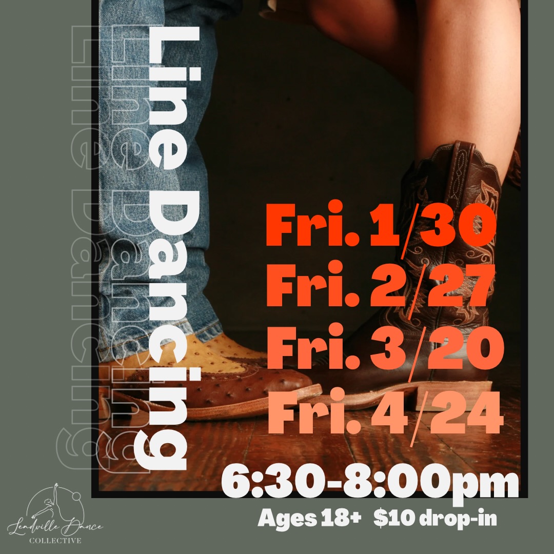 Promotional image for line dancing classes. Close-up of two people wearing cowboy boots and jeans on a wooden floor. Dates listed: Fri. 1/30, 2/27, 3/20, 4/24. Time shown is 6:30-8:00pm, for ages 18+, with a $10 drop-in fee. Text 'Line Dancing' appears vertically on the left. Logo reads 'Leadville Dance Collective.'